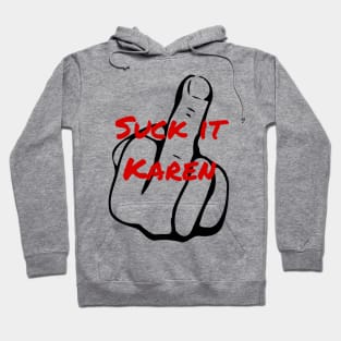 Suck It Karen Hoodie